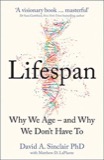 Cover of Lifespan: Why We Age—and Why We Don't Have To