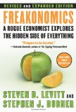 Cover of Freakonomics [Revised and Expanded]: A Rogue Economist Explores the Hidden Side of Everything