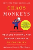 Cover of Chaos Monkeys: Obscene Fortune and Random Failure in Silicon Valley