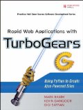 Cover of Rapid Web Applications with TurboGears: Using Python to Create Ajax-Powered Sites