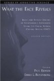 Cover of What the Face Reveals: Basic and Applied Studies of Spontaneous Expression Using the Facial Action Coding System (FACS) (Series in Affective Science)