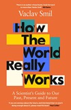 Cover of How the World Really Works: The Science Behind How We Got Here and Where We're Going