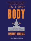 Cover of The 4-Hour Body: An Uncommon Guide to Rapid Fat-Loss, Incredible Sex, and Becoming Superhuman