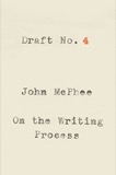 Cover of Draft No. 4: On the Writing Process