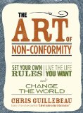 Cover of The Art of Non-Conformity: Set Your Own Rules, Live the Life You Want, and Change the World