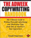 Cover of The Adweek Copywriting Handbook: The Ultimate Guide to Writing Powerful Advertising and Marketing Copy from One of America's Top Copywriters