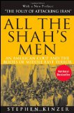 Cover of All the Shah's Men: An American Coup and the Roots of Middle East Terror