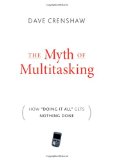 Cover of The Myth of Multitasking: How