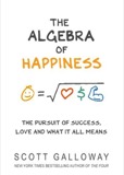 Cover of The Algebra of Happiness: Notes on the Pursuit of Success, Love, and Meaning