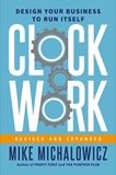 Cover of Clockwork: Design Your Business to Run Itself