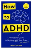 Cover of How to ADHD: An Insider's Guide to Working with Your Brain (Not Against It)