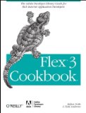 Cover of Flex 3 Cookbook: Code-Recipes, Tips, and Tricks for RIA Developers (Adobe Developer Library)