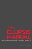 Cover of The Ellipsis Manual: Analysis and Engineering of Human Behavior