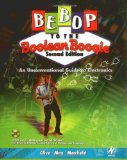Cover of Bebop to the Boolean Boogie: An Unconventional Guide to Electronics (with CD-ROM), Second Edition