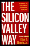 Cover of The Silicon Valley Way, Second Edition: Discover 45 Secrets for Successful Start-Ups
