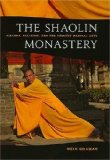Cover of The Shaolin Monastery: History, Religion and the Chinese Martial Arts