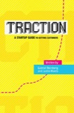 Cover of Traction: How Any Startup Can Achieve Explosive Customer Growth