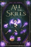 Cover of All the Skills: A Deck-Building LitRPG: All the Skills, Book 1