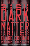 Cover of Dark Matter [Danish Edition]: Ville du vælge et andet liv?