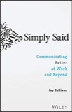 Cover of Simply Said: Communicating Better at Work and Beyond
