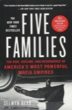 Cover of Five Families: The Rise, Decline, and Resurgence of America's Most Powerful Mafia Empires
