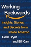 Cover of Working Backwards: Insights, Stories, and Secrets from Inside Amazon