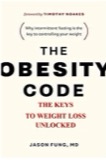 Cover of The Obesity Code: Unlocking the Secrets of Weight Loss