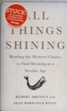 Cover of All Things Shining: Reading the Western Classics to Find Meaning in a Secular World