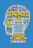Cover of Remember It!: The Names of People You Meet, All of Your Passwords, Where You Left Your Keys, and Everything Else You Tend to Forget