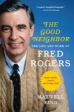 Cover of The Good Neighbor: The Life and Work of Fred Rogers