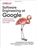 Cover of Software Engineering at Google: Lessons Learned from Programming Over Time