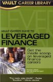 Cover of Vault Career Guide to Leveraged Finance: Premier Edition (Vault Career Library)