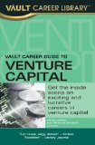 Cover of Vault Career Guide to Venture Capital, 4th Edition (Vault Career Library)