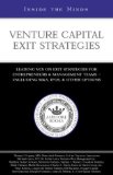 Cover of Venture Capital Exit Strategies: Leading VCs on Exit Strategiesfor Entrepreneurs & Management Teams Including M&A, IPOs and Other Options (Inside the Minds Series)