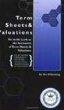 Cover of Term Sheets & Valuations - A Line by Line Look at the Intricacies of Venture Capital Term Sheets & Valuations (Bigwig Briefs)