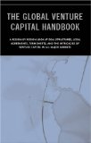 Cover of The Global Venture Capital Handbook � An International Look at Deal Structure, Legal Agreements, Term Sheets, and the Intricacies of VC in All Major Markets