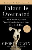 Cover of Talent Is Overrated: What Really Separates World-Class Performers from Everybody Else