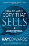 Cover of How to Write Copy That Sells: The Step-by-Step System for More Sales, to More Customers, More Often