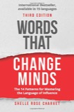 Cover of Words That Change Minds: The 14 Patterns for Mastering the Language of Influence