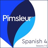 Cover of Pimsleur Spanish Level 4 Lessons 1-5: Learn to Speak and Understand Latin American Spanish with Pimsleur Language Programs