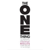 Cover of The ONE Thing: The Surprisingly Simple Truth Behind Extraordinary Results