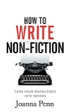 Cover of How to Write Non-Fiction: Turn Your Knowledge into Words: Books for Writers, Book 9