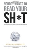 Cover of Nobody Wants to Read Your Sh*t: And Other Tough-Love Truths to Make You a Better Writer