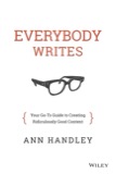 Cover of Everybody Writes: Your Go-To Guide to Creating Ridiculously Good Content