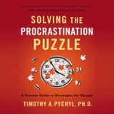 Cover of Solving the Procrastination Puzzle: A Concise Guide to Strategies for Change