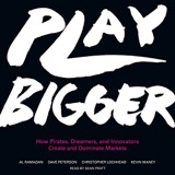 Cover of Play Bigger: How Pirates, Dreamers, and Innovators Create and Dominate Markets