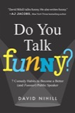 Cover of Do You Talk Funny?: 7 Comedy Habits to Become a Better (and Funnier) Public Speaker