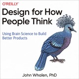 Cover of Design for How People Think: Using Brain Science to Build Better Products