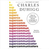 Cover of Supercommunicators: How to Unlock the Secret Language of Connection