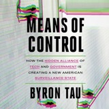 Cover of Means of Control: How the Hidden Alliance of Tech and Government Is Creating a New American Surveillance State